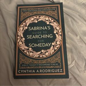 Sabrina's Guide To Searching For Someday ~ Cynthia A. Rodriguez ~ Signed